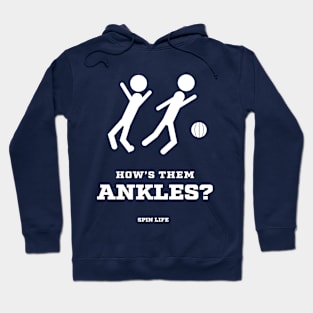 How's them ankles? - Players Hoodie